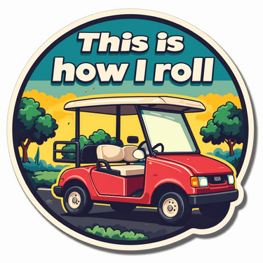 3” Golf Funny Sticker Quote This Is How I Roll Cart Golfing Beer Dri-0